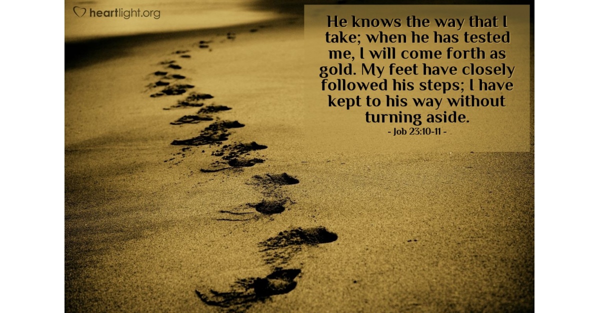 Job 23 10 11 Today s Verse For Friday March 2 2018 job-23-10-11-today-s-verse-for-friday-march-2-2018
