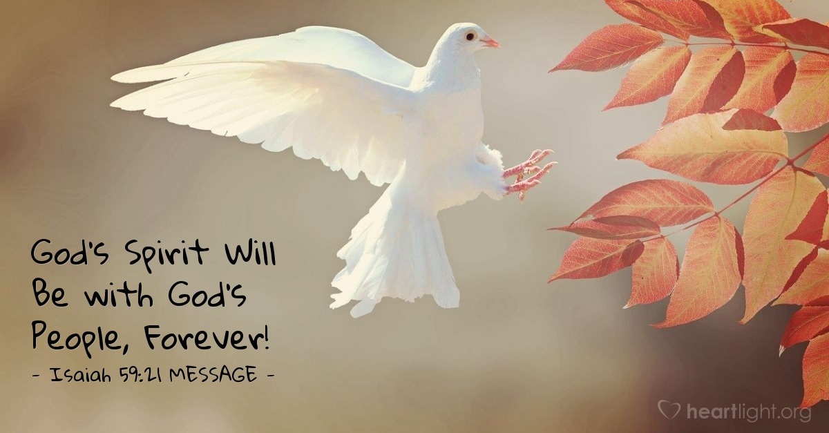 'God's Spirit Will Be with God's People, Forever!' — Isaiah 59:21