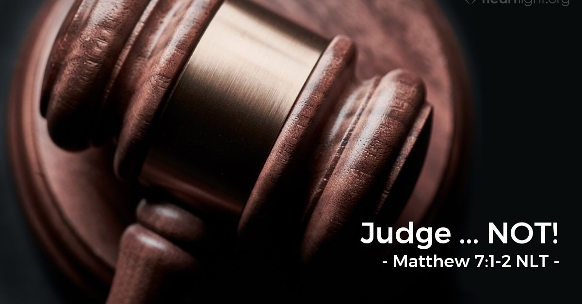 Judge NOT Matthew 7 1 2 What Jesus Did judge-not-matthew-7-1-2-what-jesus-did