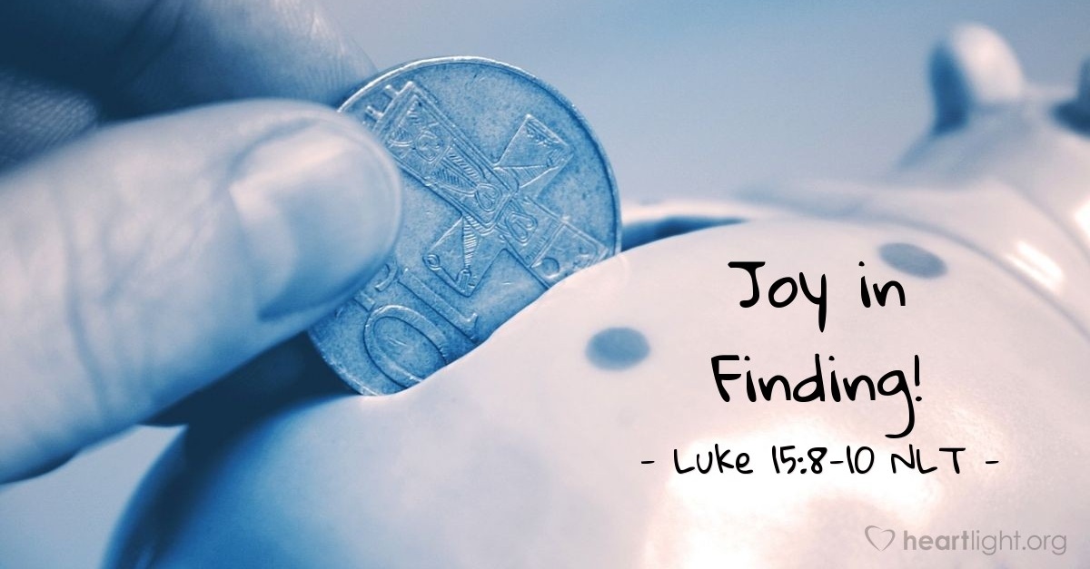 "Joy in Finding!" — Luke 15:8-10 (What Jesus Did!)