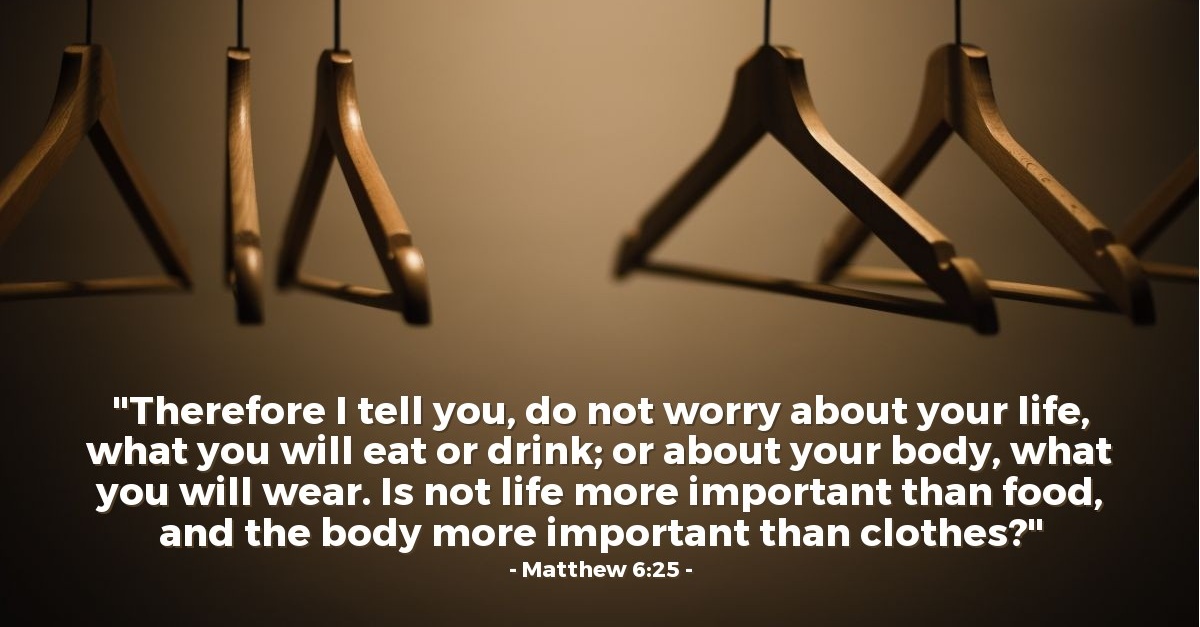 Matthew 6:25 — Verse of the Day for 06/25/2012