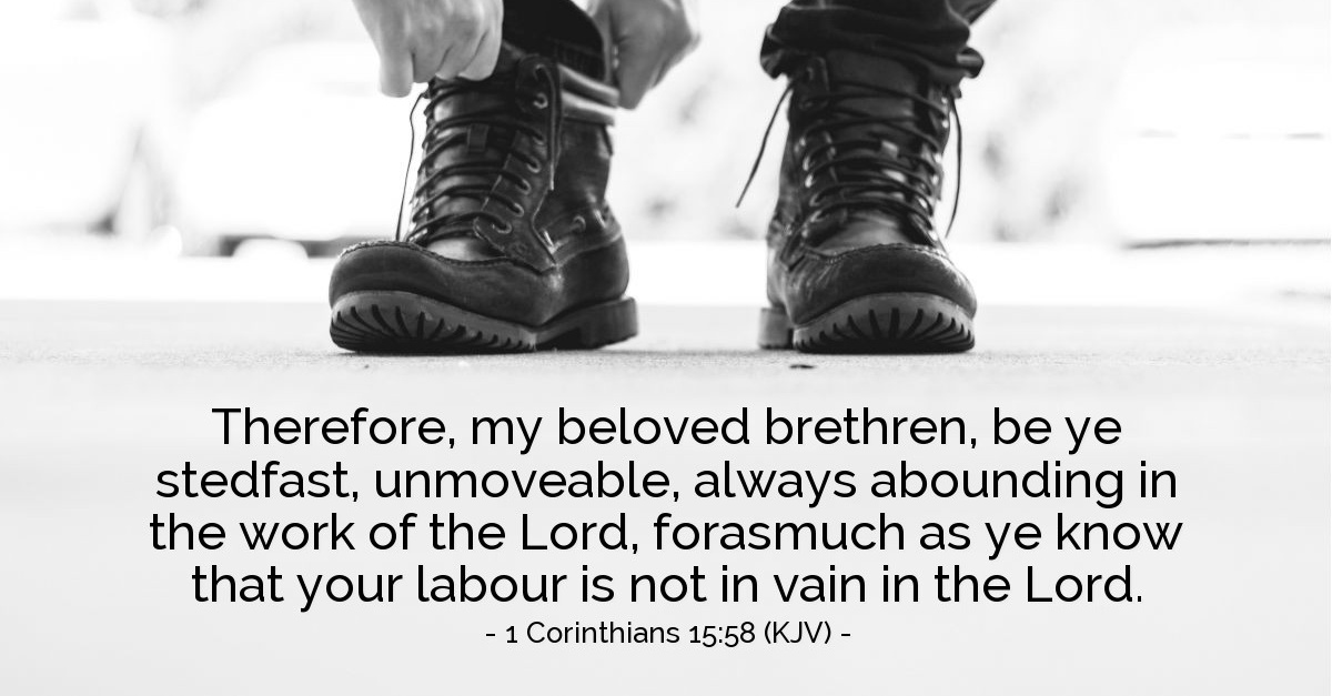 1 Corinthians 15 58 Kjv Today S Verse For Saturday