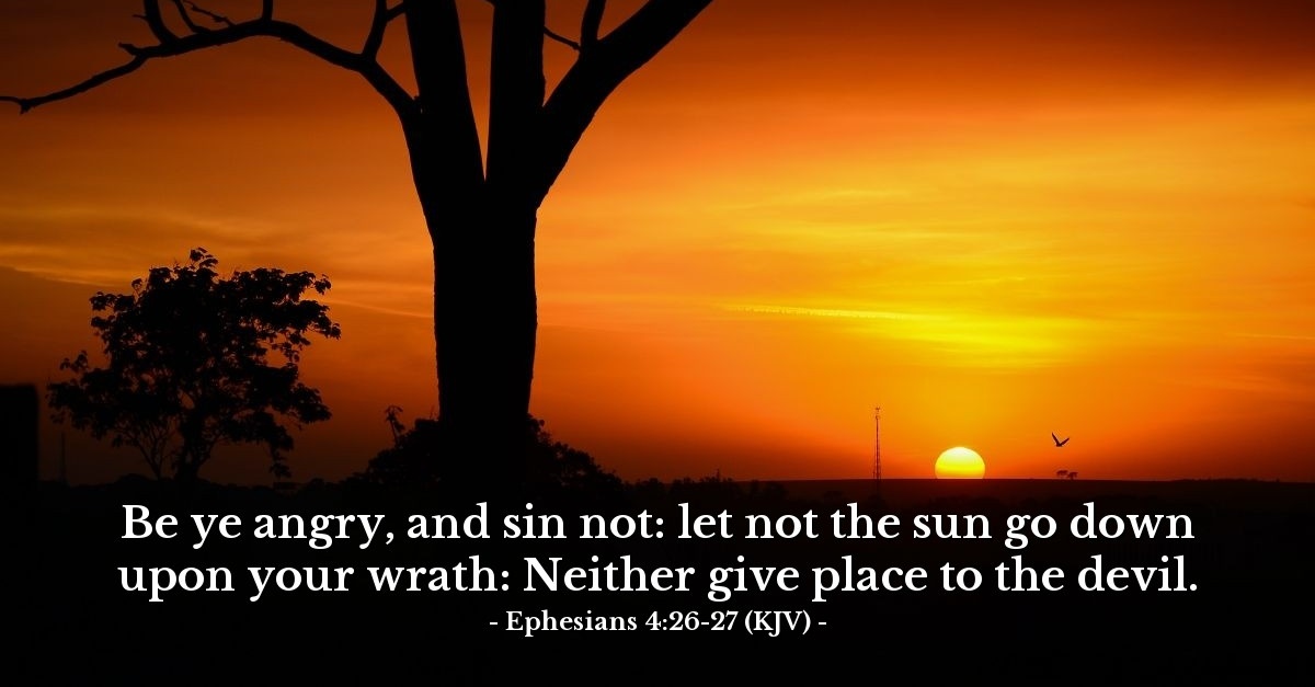 Ephesians 4:26-27 (KJV) — Today's Verse for Tuesday, April 26, 2016