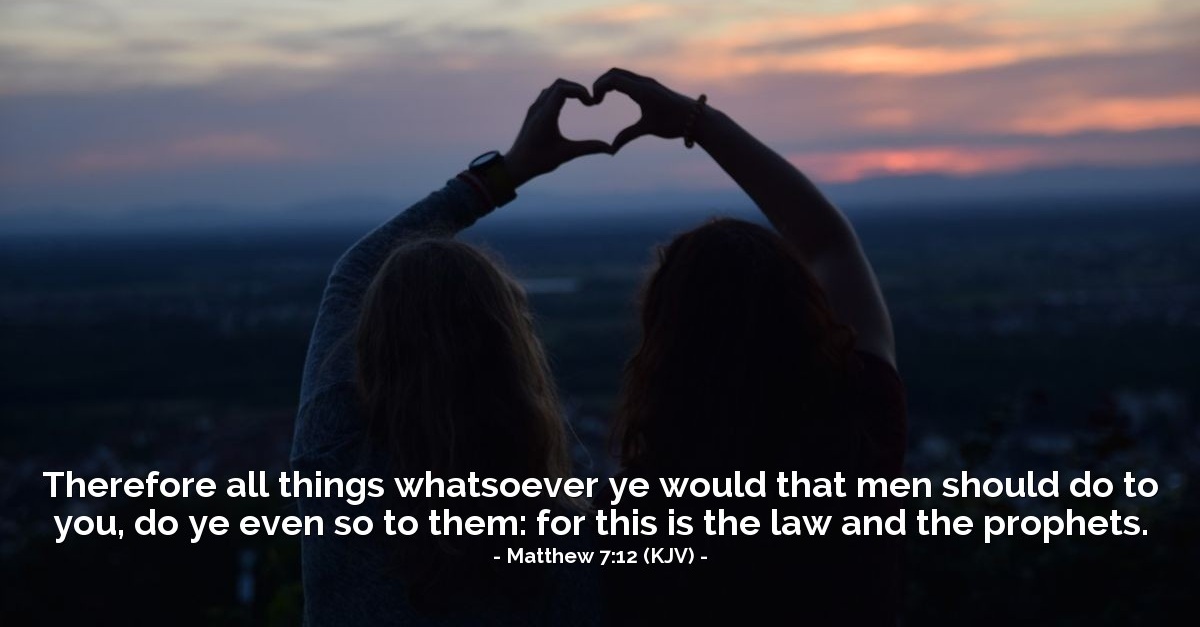Matthew 7 12 KJV Today s Verse For Friday January 19 2018 matthew-7-12-kjv-today-s-verse-for-friday-january-19-2018