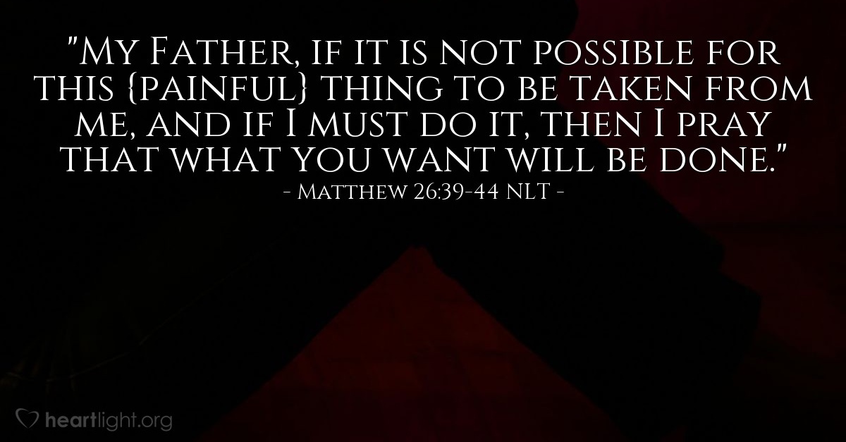 Quot The Father S Will Quot Matthew 26 39 44 What Jesus Did