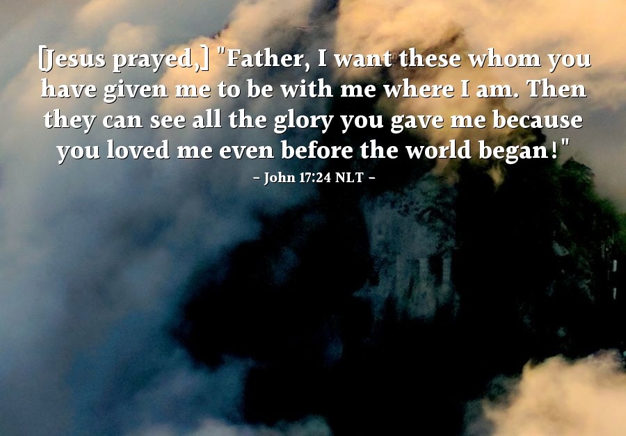 "Enduring Glory" — John 17:24 (What Jesus Did!)