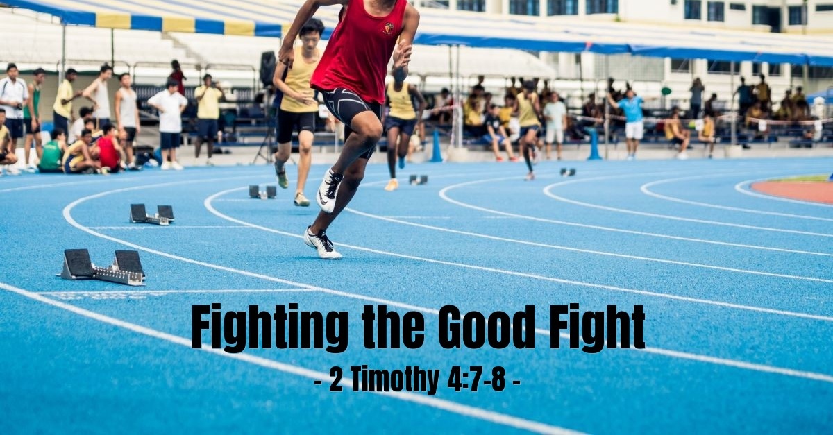 'Fighting the Good Fight' — 2 Timothy 4:7-8 (Praying with Paul)