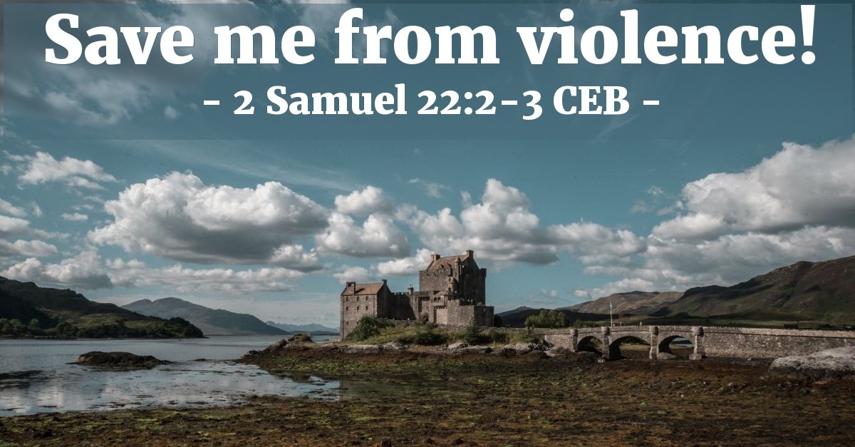 God Rescues Protects Amp Strengthens 2 Samuel 22 2 3