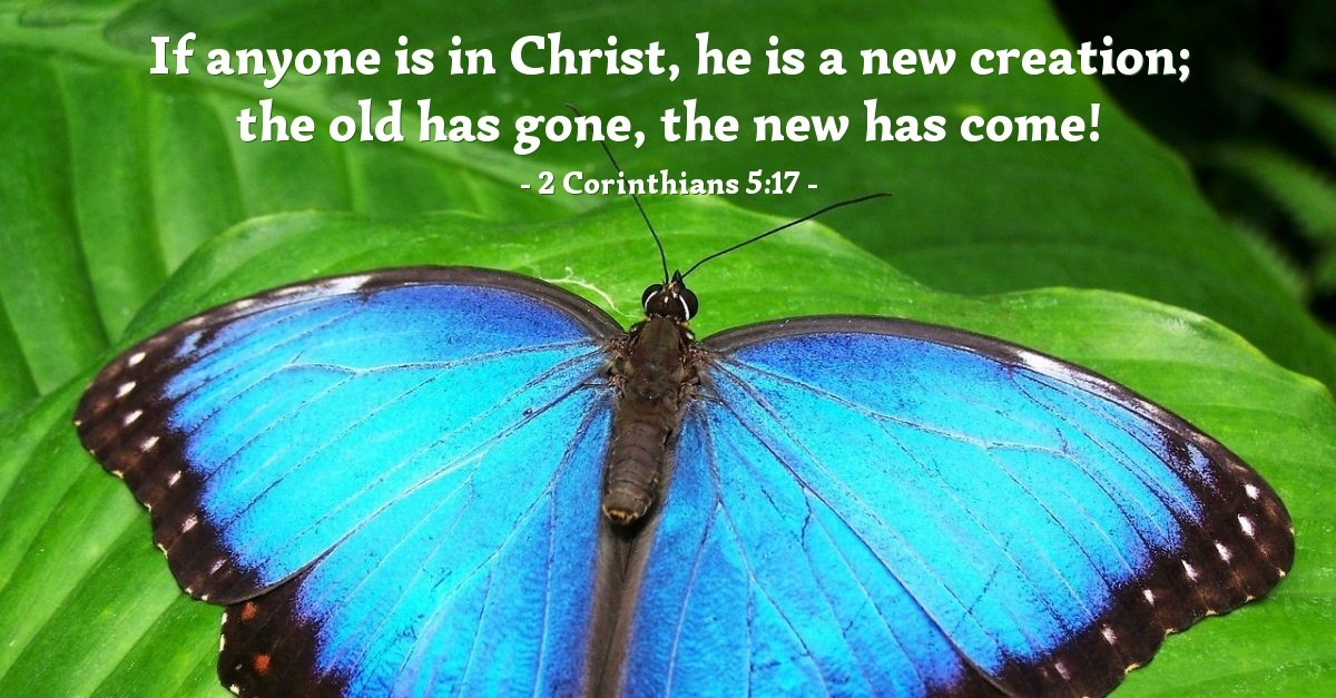2 Corinthians 5:17 — Today's Verse for Monday, January 1, 2018