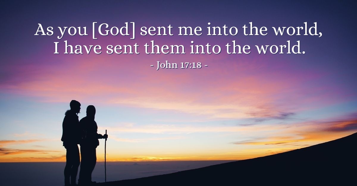 John 17 18 Verse Of The Day For 07 17 2001 john-17-18-verse-of-the-day-for-07-17-2001
