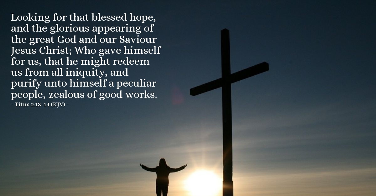 Titus 2 13 14 KJV Today s Verse For Friday September 13 2013 titus-2-13-14-kjv-today-s-verse-for-friday-september-13-2013