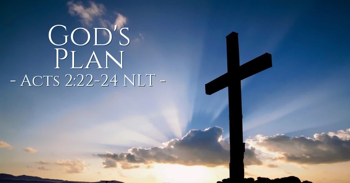 "God's Plan" — Acts 2:22-24 (Unstoppable!)