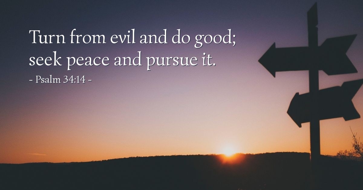 Psalm 34 14 Verse Of The Day For 10 13 2013 psalm-34-14-verse-of-the-day-for-10-13-2013