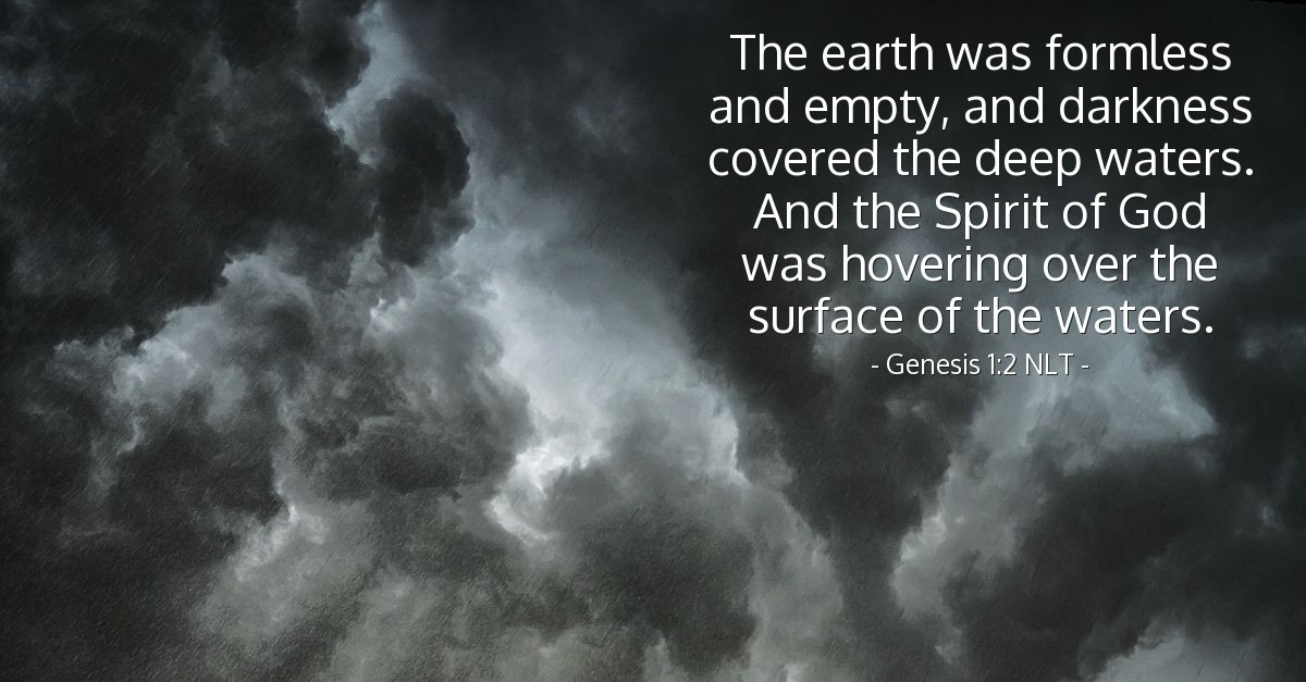 Out Of Formless Emptiness Genesis 1 2 Nlt God S Holy