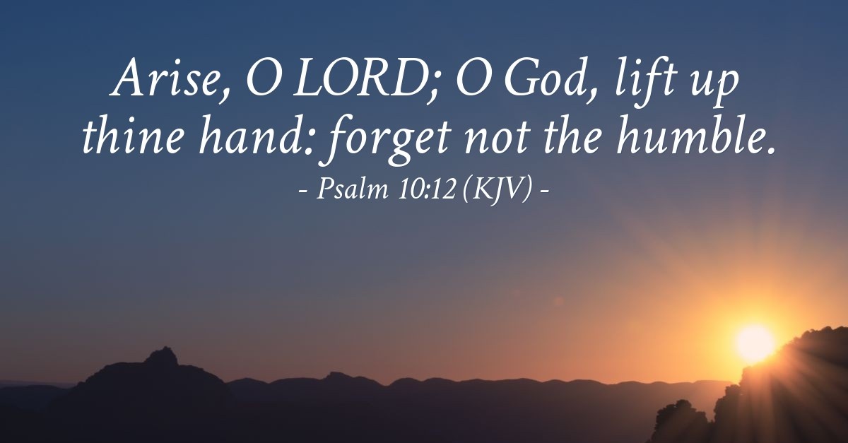 Psalm 10 12 KJV Today s Verse For Monday April 29 2019 psalm-10-12-kjv-today-s-verse-for-monday-april-29-2019