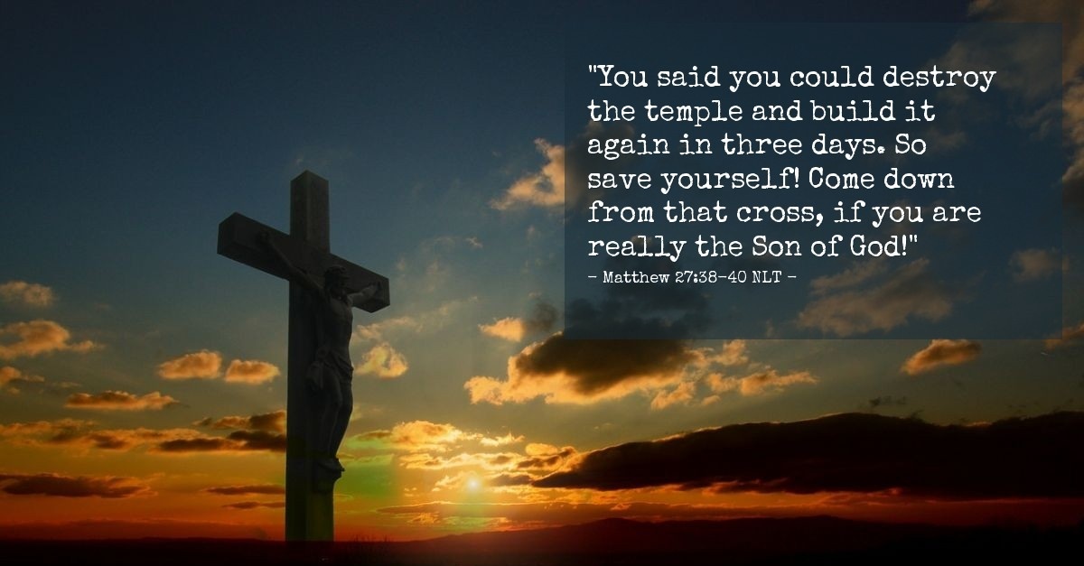 "My Salvation, Not His Own" — Matthew 27:38-40 (What Jesus Did!)
