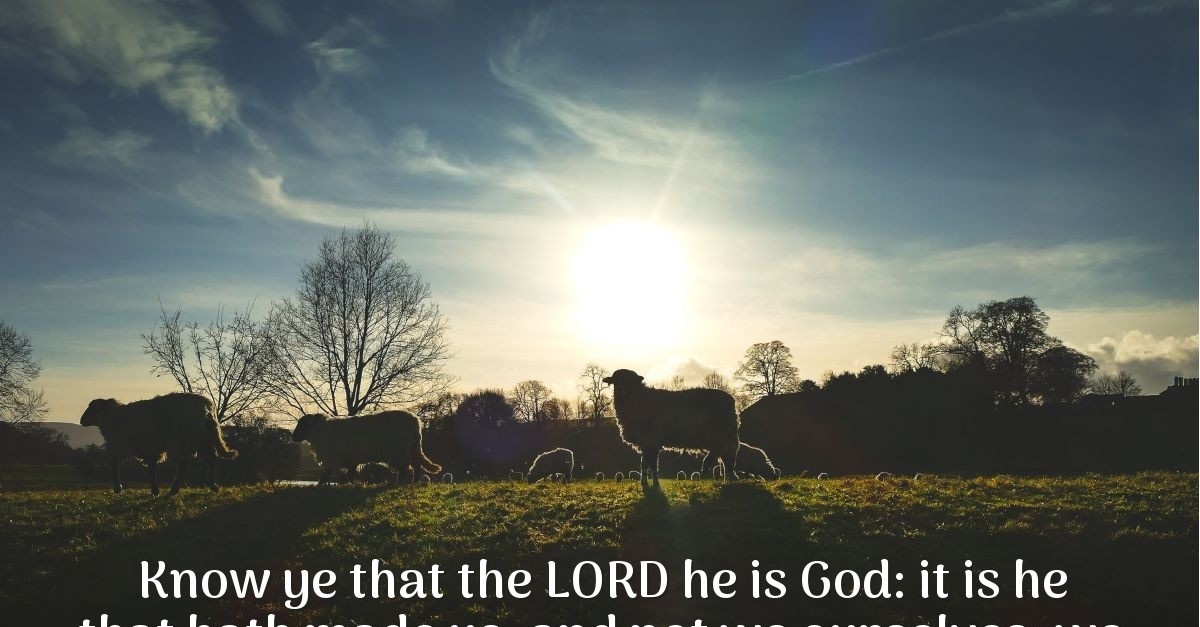 Psalm 100 3 KJV Today s Verse For Friday January 13 2017 psalm-100-3-kjv-today-s-verse-for-friday-january-13-2017