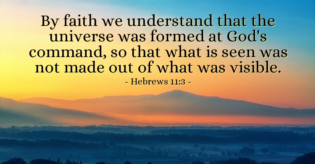 Hebrews 11:3 — Verse of the Day for 11/03/2000
