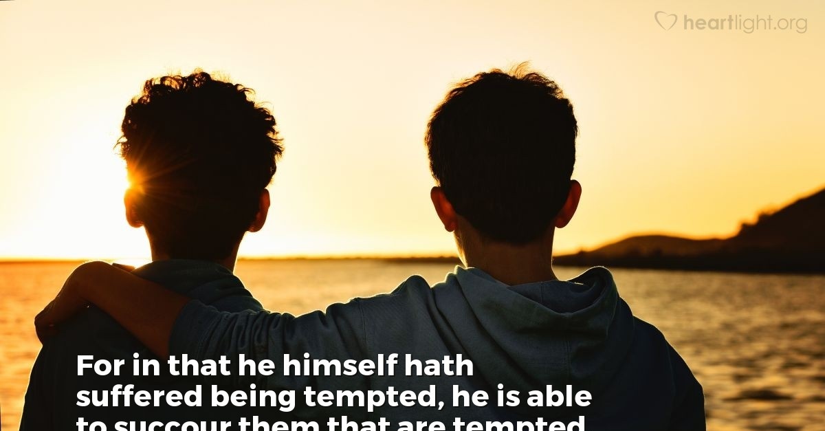 Hebrews 2 18 Kjv Today S Verse For Wednesday December