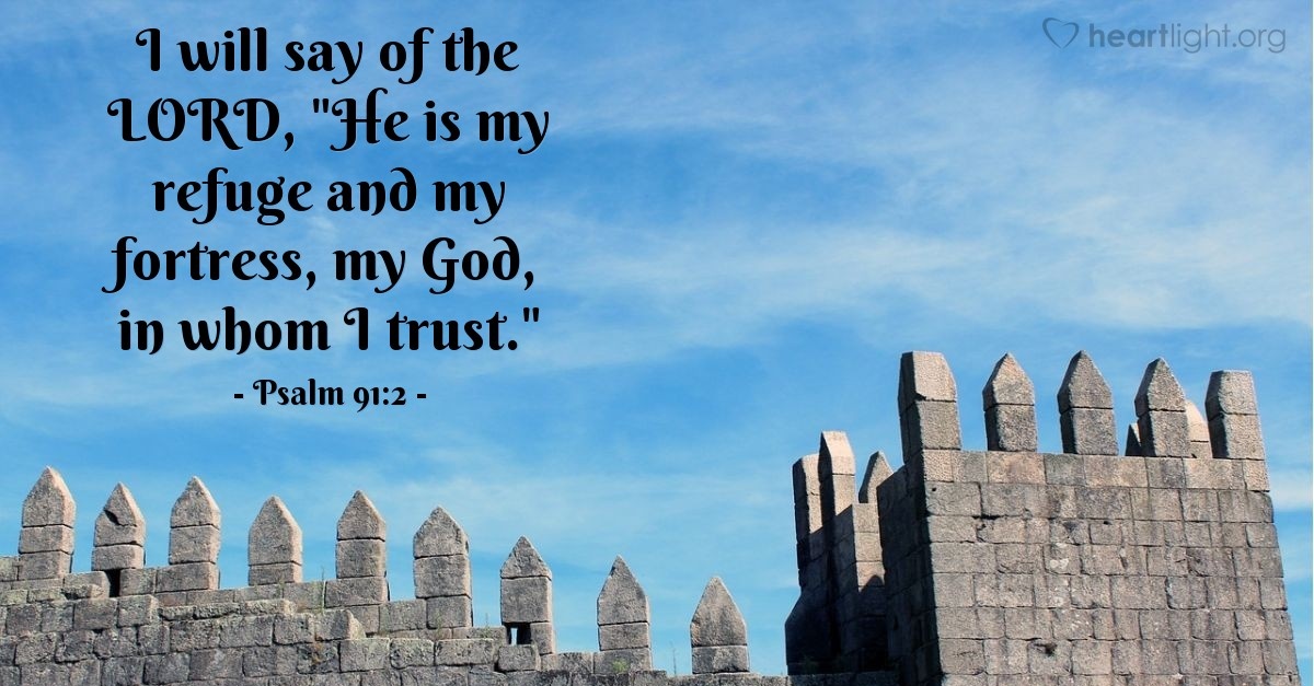 Psalm 91 2 Today S Verse For Thursday November 2 2017