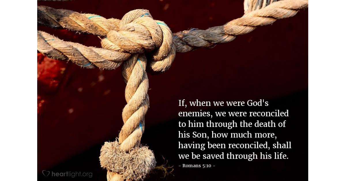 Romans 5:10 â Verse of the Day for 04/08/2014