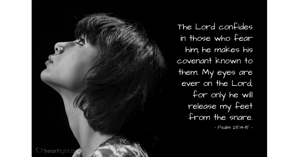 Psalm 25 14 15 Verse Of The Day For 10 17 4018 psalm-25-14-15-verse-of-the-day-for-10-17-4018
