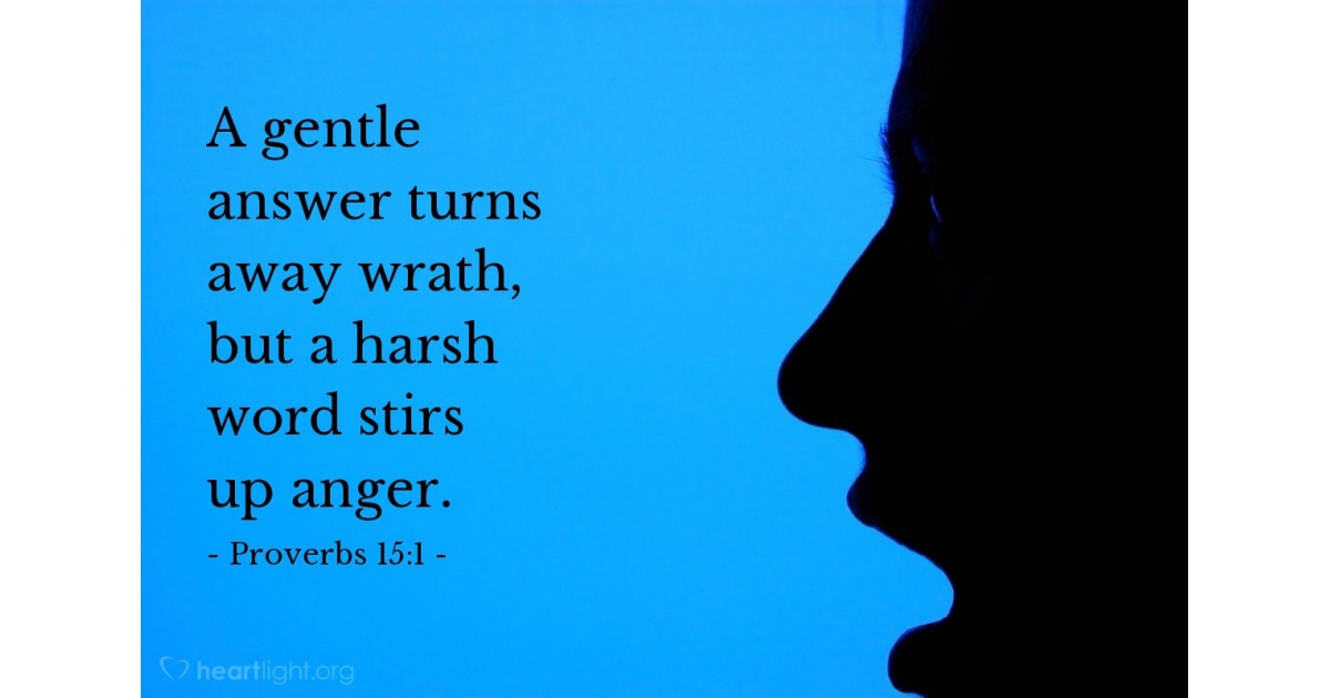 Proverbs 15:1 — Daily Wisdom for Wednesday, February 20, 2019