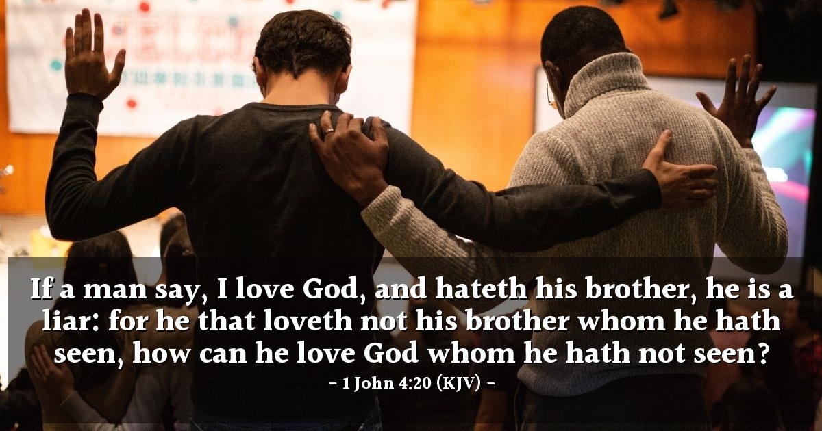 1 John 4:20 (KJV) β Today's Verse for Sunday, February 13, 1949