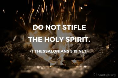 Illustration of the Bible Verse 1 Thessalonians 5:19 NLT