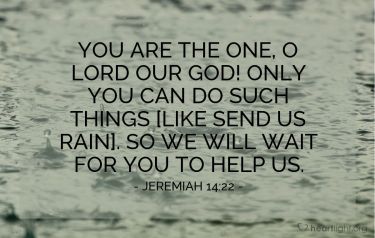 Illustration of the Bible Verse Jeremiah 14:22