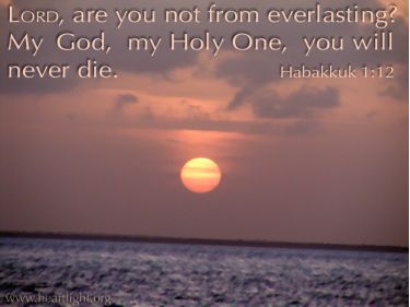 Illustration of the Bible Verse Habakkuk 1:12