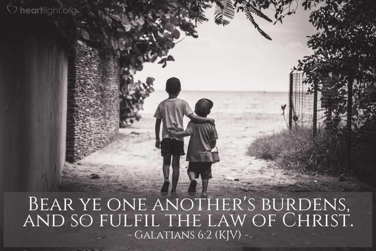 Illustration of Galatians 6:2 (KJV) — Bear ye one another's burdens, and so fulfil the law of Christ.