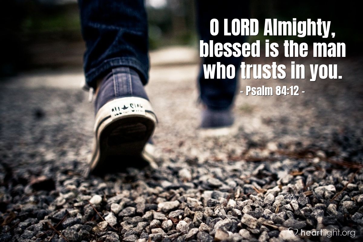 Illustration of Psalm 84:12 — O Lord Almighty, blessed is the man who trusts in you.