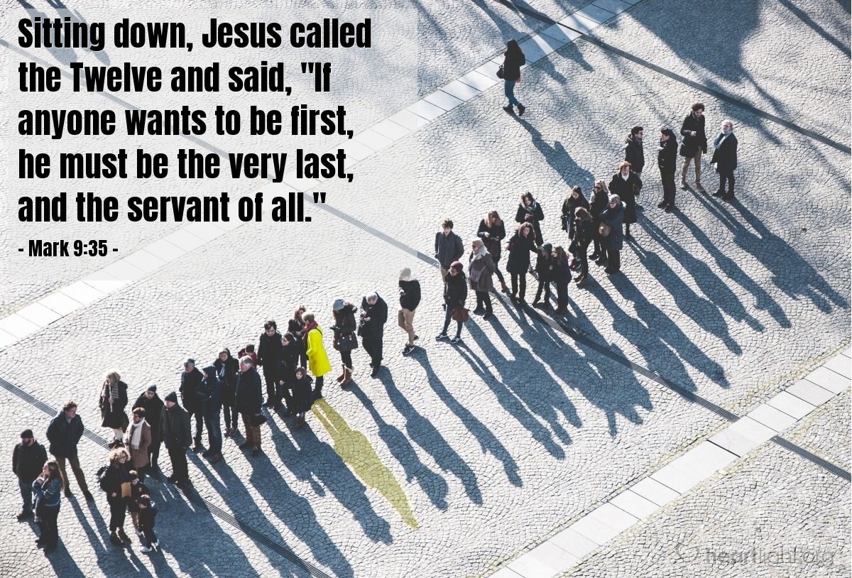 Illustration of Mark 9:35 — Sitting down, Jesus called the Twelve and said, "If anyone wants to be first, he must be the very last, and the servant of all."