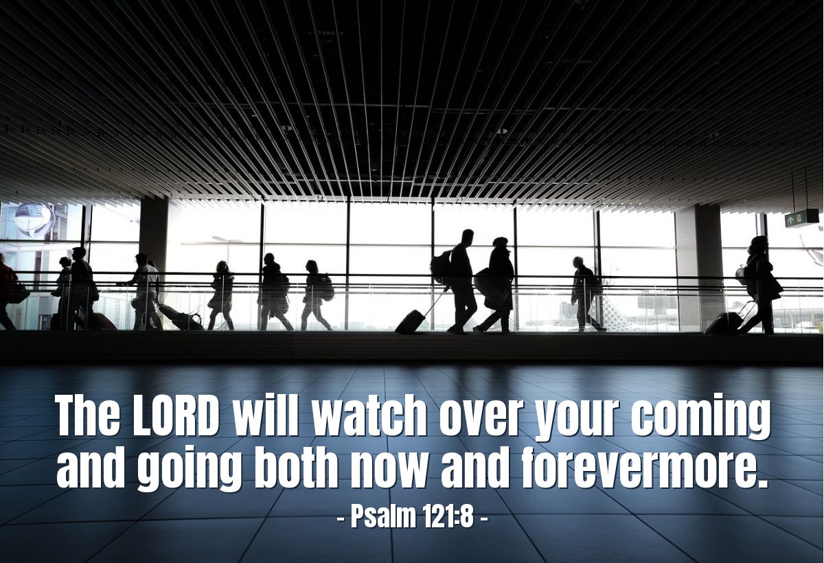 Illustration of Psalm 121:8 — The Lord will watch over your coming and going both now and forevermore.