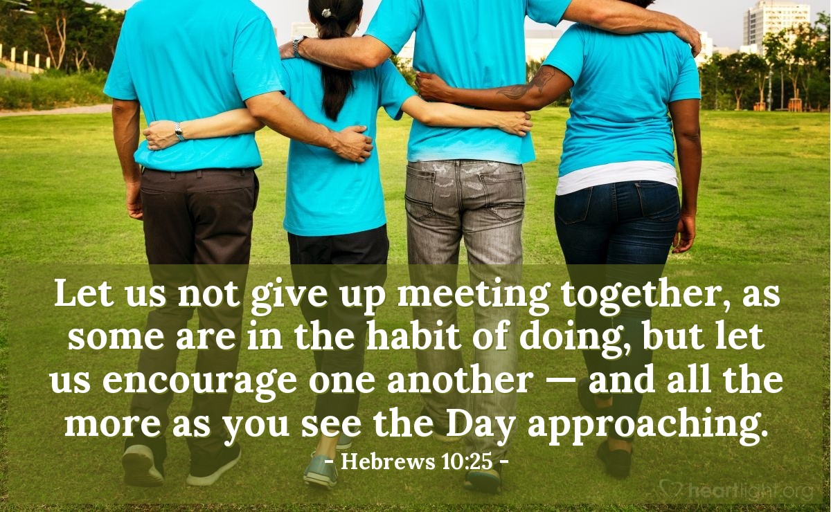 Illustration of Hebrews 10:25 on Encourage