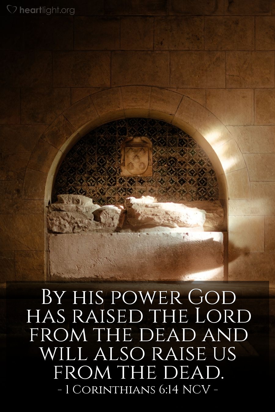 Illustration of 1 Corinthians 6:14 NCV — By his power God has raised the Lord from the dead and will also raise us from the dead.
