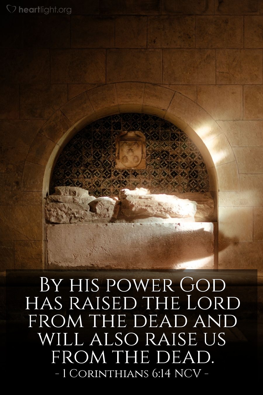 Illustration of 1 Corinthians 6:14 NCV â By his power God has raised the Lord from the dead and will also raise us from the dead.