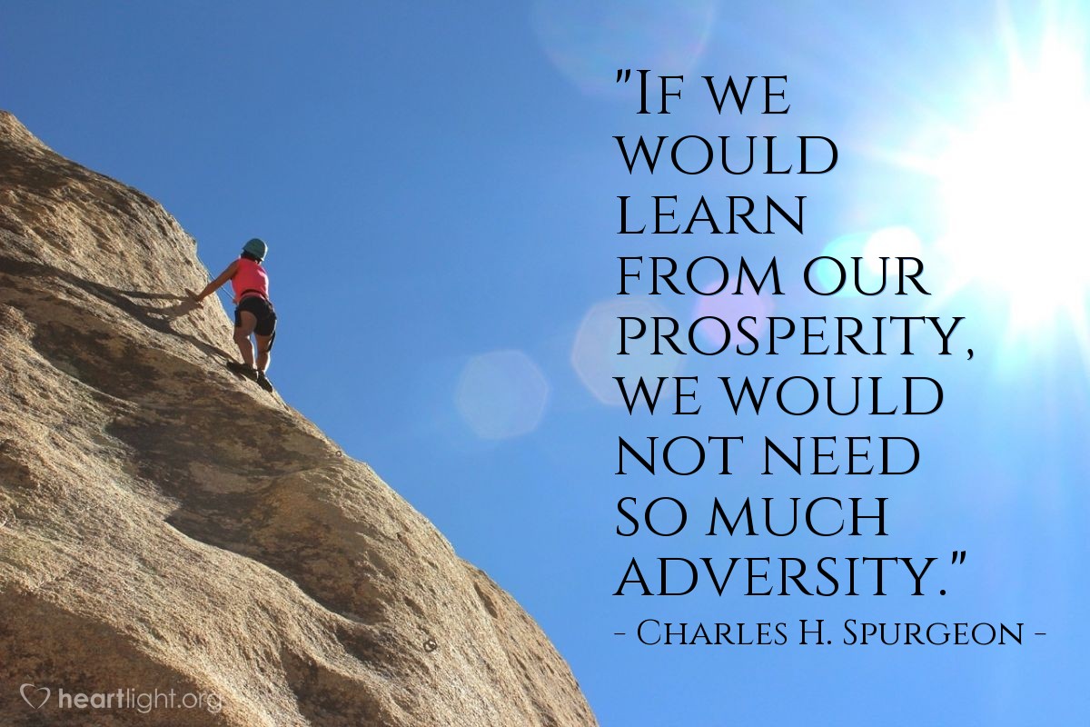 Illustration of Charles H. Spurgeon — "If we would learn from our prosperity, we would not need so much adversity."