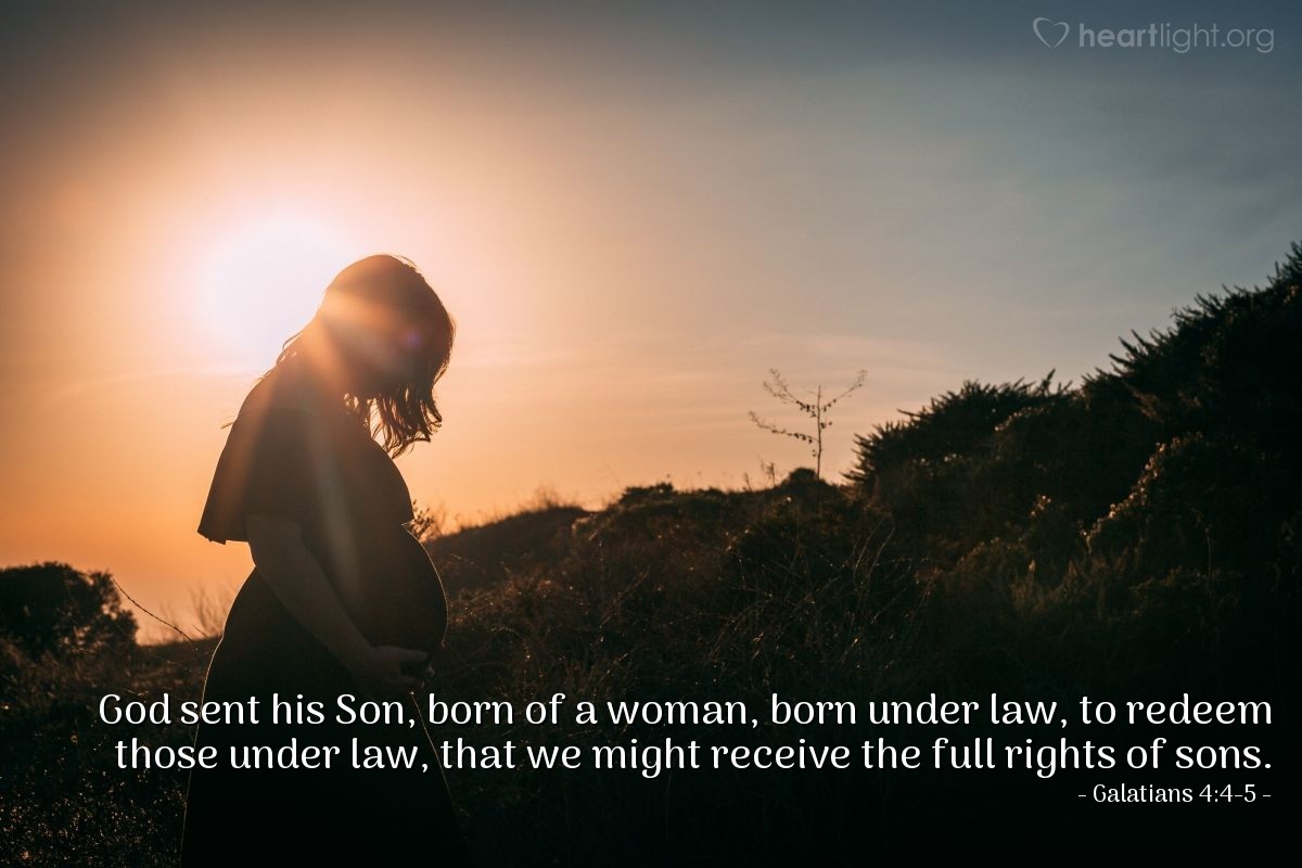 Illustration of Galatians 4:4-5 — God sent his Son, born of a woman, born under law, to redeem those under law, that we might receive the full rights of sons.