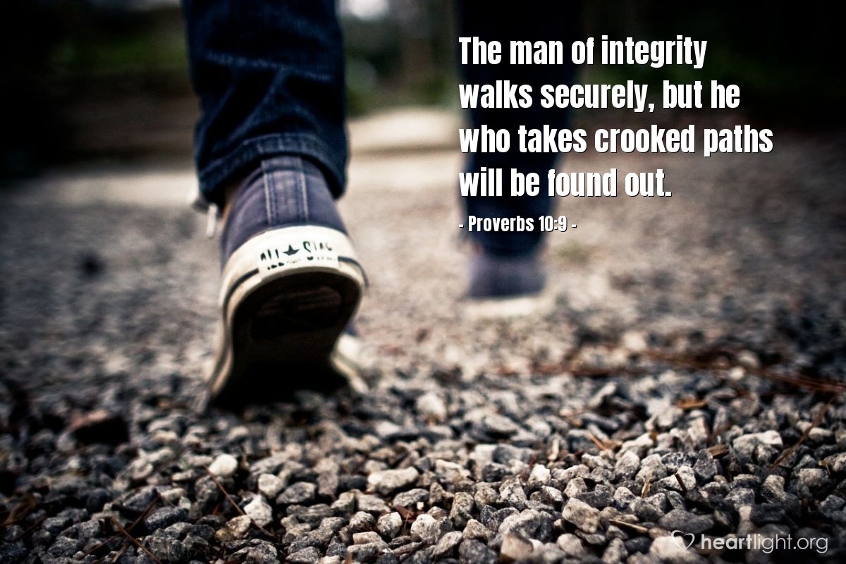 Illustration of Proverbs 10:9 — The man of integrity walks securely, but he who takes crooked paths will be found out.