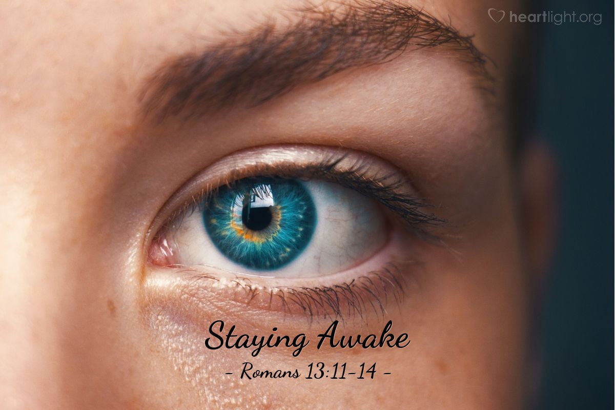 Staying Awake — Romans 13:11-14