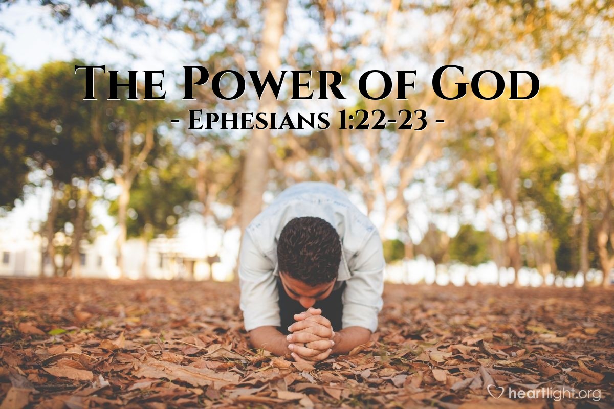 The Power Of God Ephesians 122 23 Praying With Paul