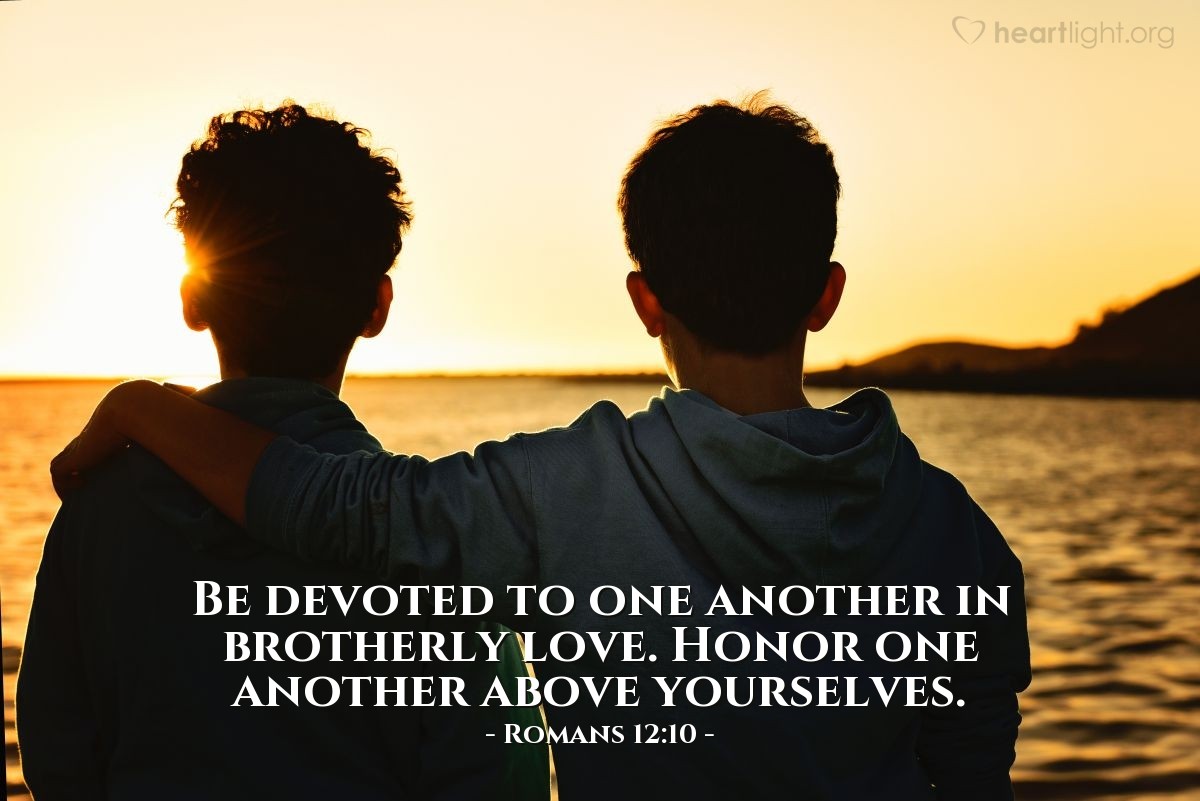 Illustration of Romans 12:10 — Be devoted to one another in brotherly love. Honor one another above yourselves.