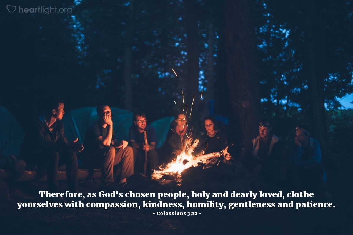 Illustration of Colossians 3:12 — Therefore, as God's chosen people, holy and dearly loved, clothe yourselves with compassion, kindness, humility, gentleness and patience.