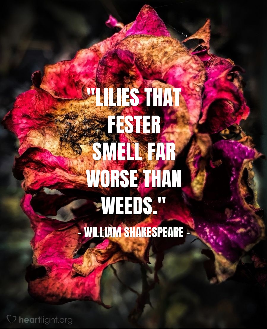 Illustration of William Shakespeare — "Lilies that fester smell far worse than weeds."