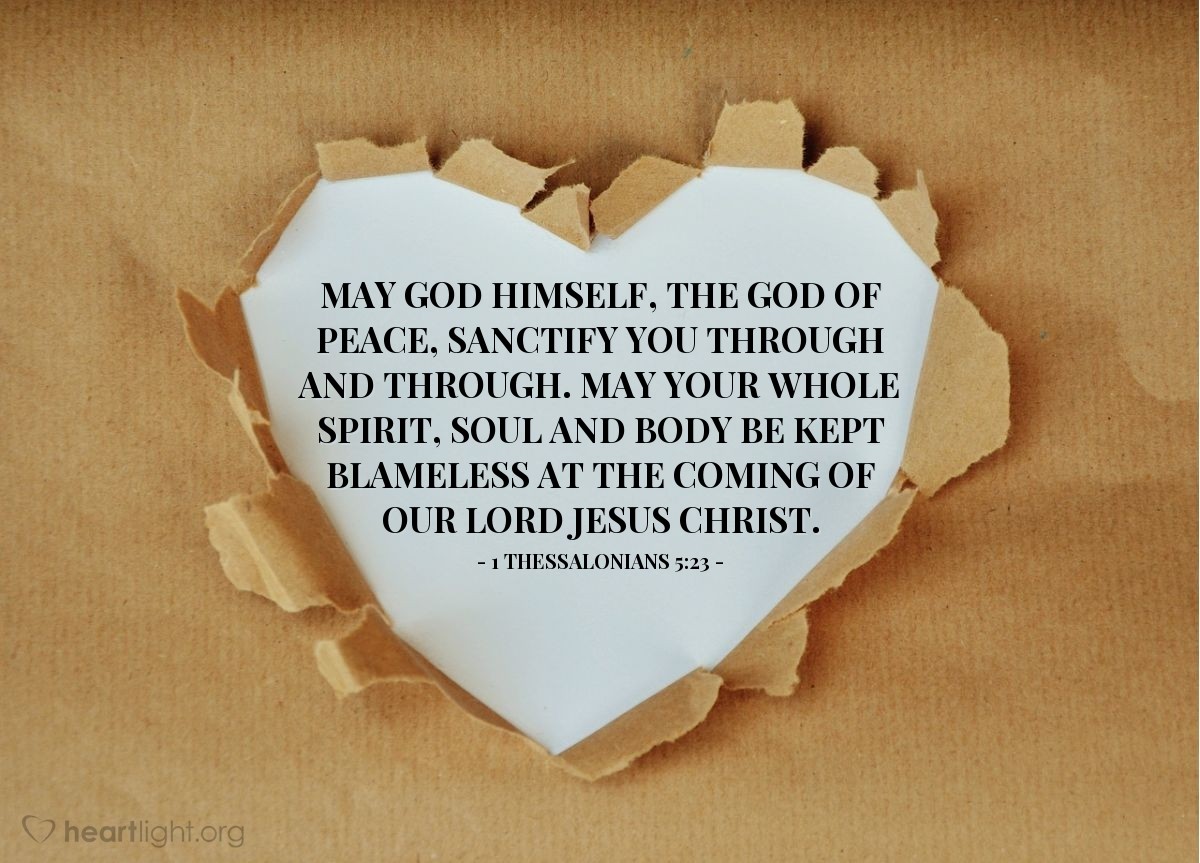 Illustration of 1 Thessalonians 5:23 — May God himself, the God of peace, sanctify you through and through. May your whole spirit, soul and body be kept blameless at the coming of our Lord Jesus Christ.