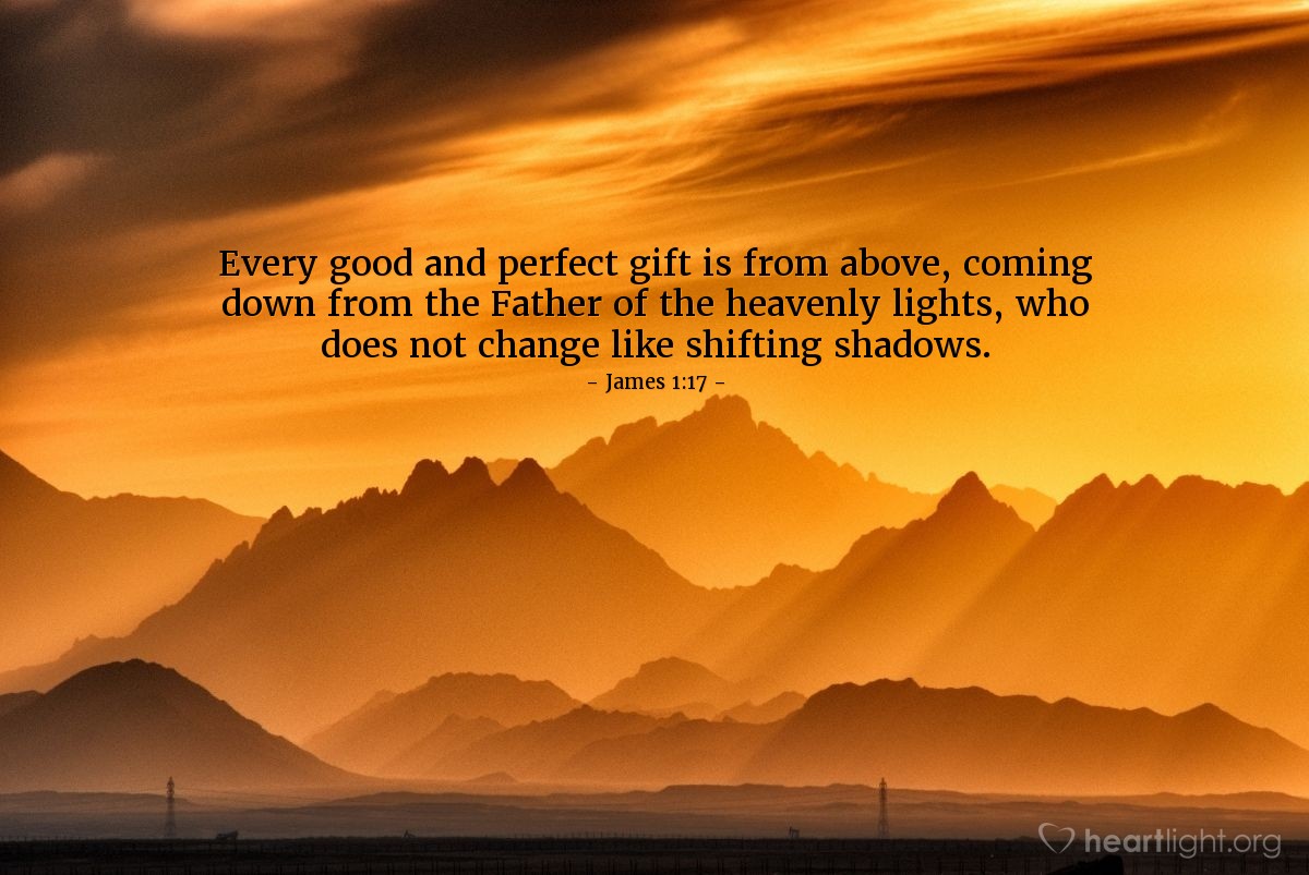 Illustration of James 1:17 — Every good and perfect gift is from above, coming down from the Father of the heavenly lights, who does not change like shifting shadows.