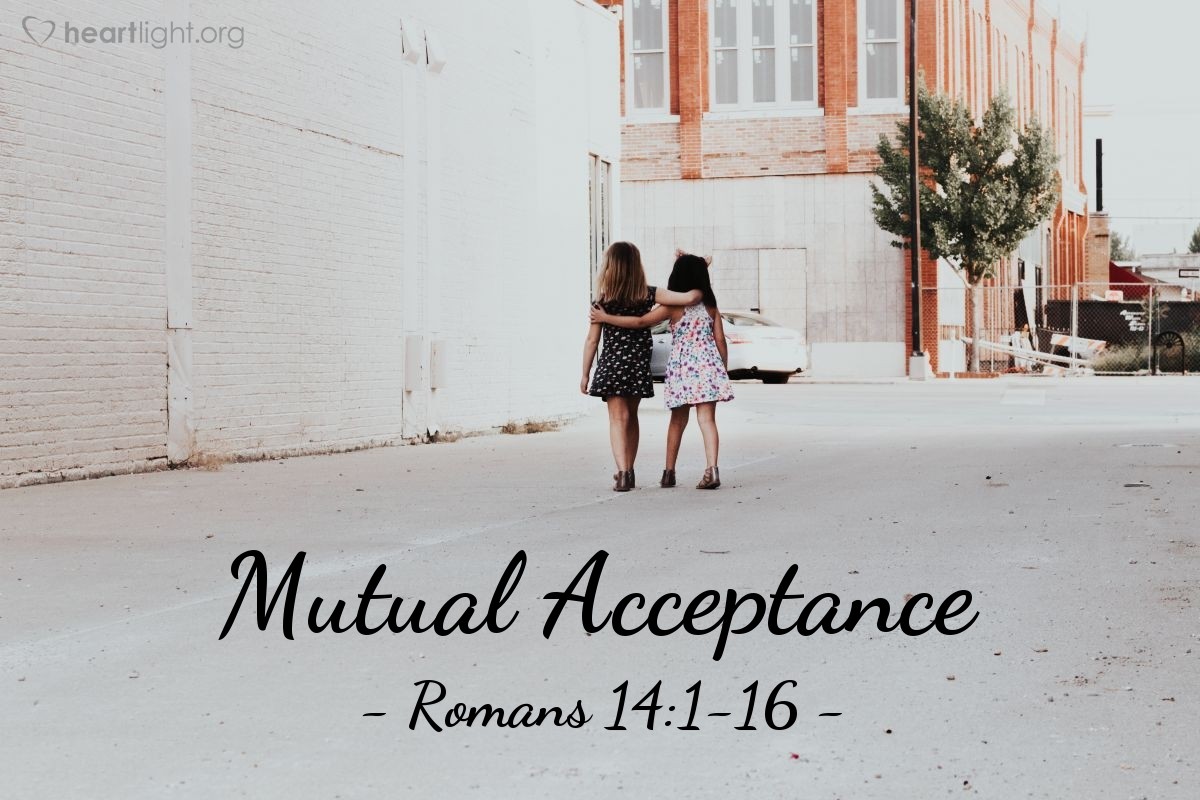 Mutual Acceptance — Romans 14:1-16