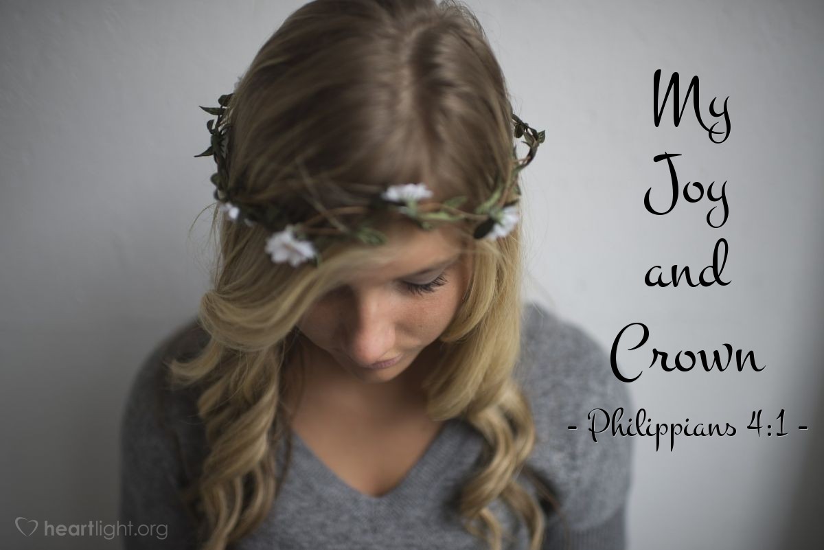 My Joy and Crown — Philippians 4:1